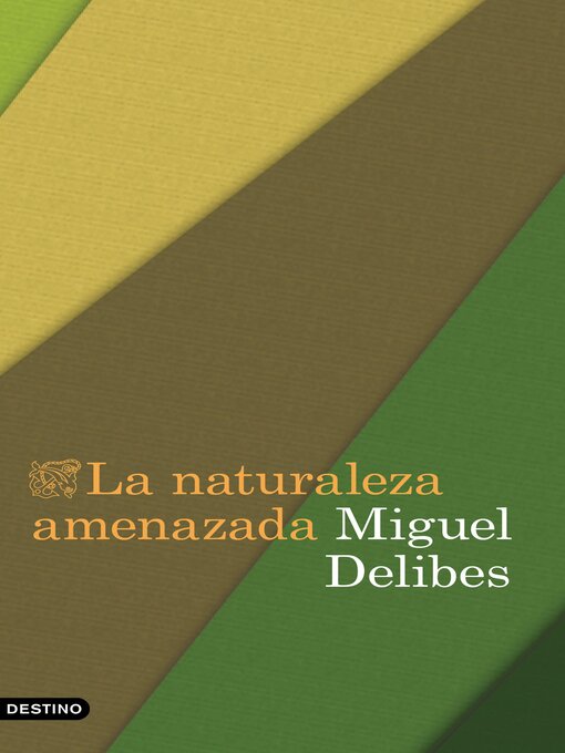 Detalles del título La naturaleza amenazada de Miguel Delibes - Disponible